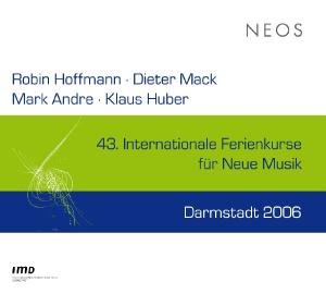 43 Int.Ferienkurse Neue Musik - Hoffmann / Mack / Andre - Musik - NEOS - 4260063108211 - 31. Oktober 2008