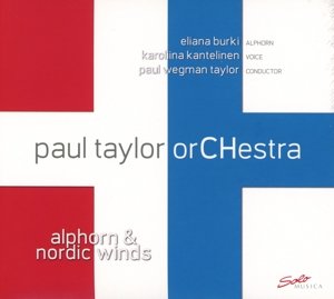 Alphorn & Nordic Winds - Alakotila / Paul Taylor Orchestra / Taylor / Burki - Muziek - SOLO MUSICA - 4260123642211 - 14 augustus 2015