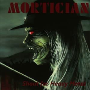 Cover for Mortician · Shout for Heavy Metal (CD) (2014)