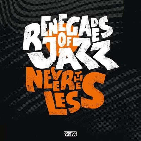 Renegades of Jazz · Nevertheless (CD) (2019)
