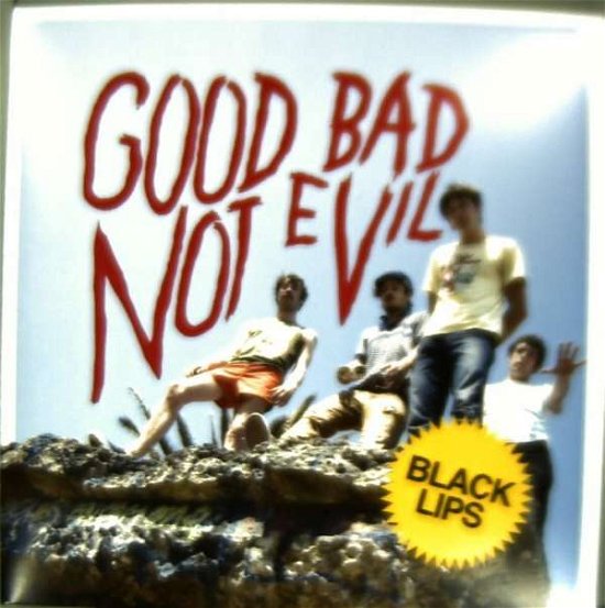 Cover for Black Lips · Good Bad Not Evil (12&quot;) (2007)