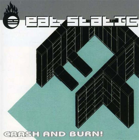Cover for Eat Static · Eat Static - Crash &amp; Burn (CD) (2010)