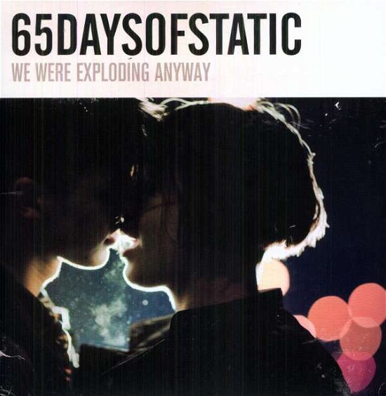 Cover for 65daysofstatic · We Were Exploding Anyway (LP) [180 gram edition] (2016)