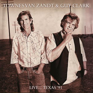 Live... Texas '91 - Townes Van Zandt & Guy Clark - Music - KLONDIKE - 5291012507211 - December 23, 2016