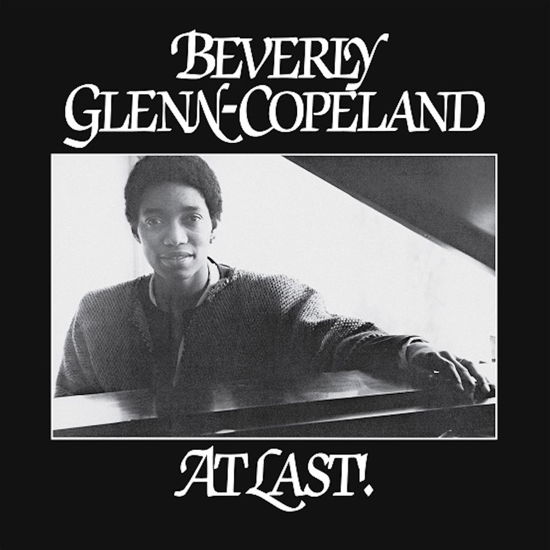 At Last! - Beverly Glenn Copeland - Musik - TRANSGRESSIVE - 5400863048211 - 17. juli 2021