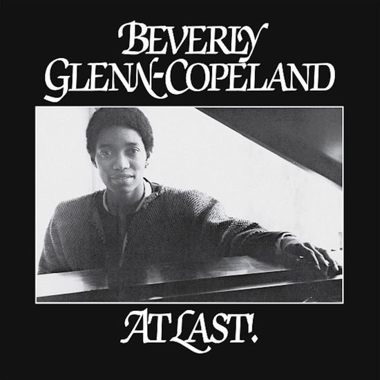 At Last! - Beverly Glenn Copeland - Música - TRANSGRESSIVE - 5400863048211 - 17 de julio de 2021