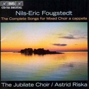 Complete Songs for Mixed Acappella Choir - Fougstedt / Riska / Jubilate Choir - Muziek - Bis - 7318590007211 - 21 mei 1996