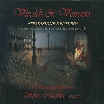 Cover for Antonio Vivaldi  · Vivaldi &amp; Venezia (CD)