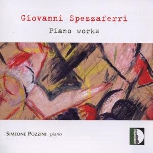 Piano Works - Spezzaferri / Pozzini,simeone - Muzyka - STV - 8011570338211 - 1 maja 2008