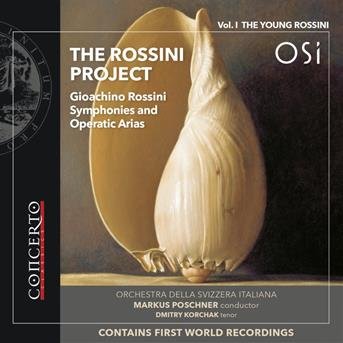 Cover for Poschner,Markus / Orchestra della Svizzera · The Rossini Project: Vol.1-The Young Rossini (CD) (2020)