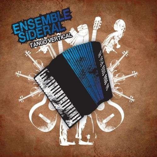 Cover for Ensemble Sideral · Tango Vertical (CD) (2009)
