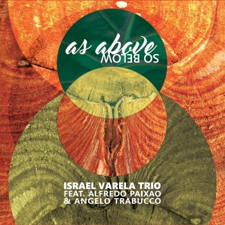 As Above So Below - Israel -Trio- Varela - Muziek - FORWARD - 8033501770211 - 30 augustus 2018