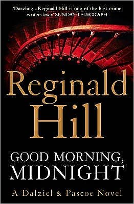 Cover for Reginald Hill · Good Morning, Midnight - Dalziel &amp; Pascoe (Paperback Book) (2009)