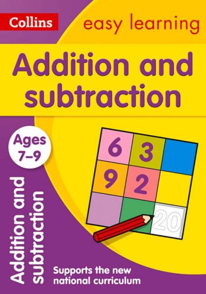 Cover for Collins Easy Learning · Addition and Subtraction Ages 7-9: Ideal for Home Learning - Collins Easy Learning KS2 (Paperback Book) [New edition] (2015)
