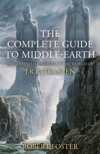 Cover for Robert Foster · The Complete Guide to Middle-earth: The Definitive Guide to the World of J.R.R. Tolkien (Paperback Book) (2025)