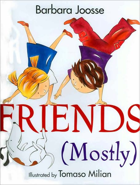 Cover for Barbara M. Joosse · Friends (Mostly) (Hardcover Book) (2010)