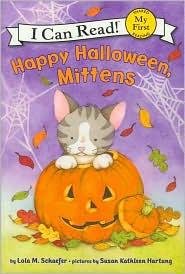 Happy Halloween, Mittens - My First I Can Read - Lola M. Schaefer - Böcker - HarperCollins - 9780061702211 - 27 juli 2010