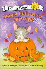 Happy Halloween, Mittens - My First I Can Read - Lola M. Schaefer - Bøger - HarperCollins - 9780061702211 - 27. juli 2010