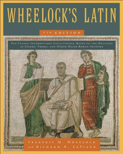 Frederic M. Wheelock · Wheelock's Latin, 7th Edition (Hardcover Book) [7 Blg edition] (2011)
