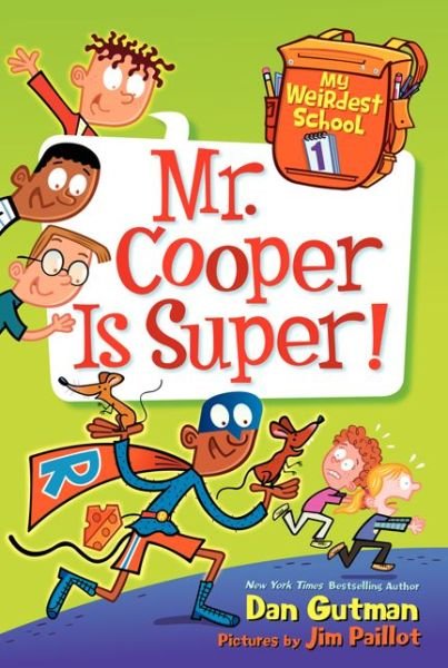 Cover for Dan Gutman · My Weirdest School #1: Mr. Cooper Is Super! - My Weirdest School (Paperback Bog) (2015)