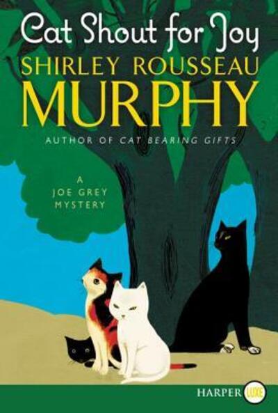 Cover for Shirley Rousseau Murphy · Cat Shout for Joy A Joe Grey Mystery (Paperback Book) (2016)