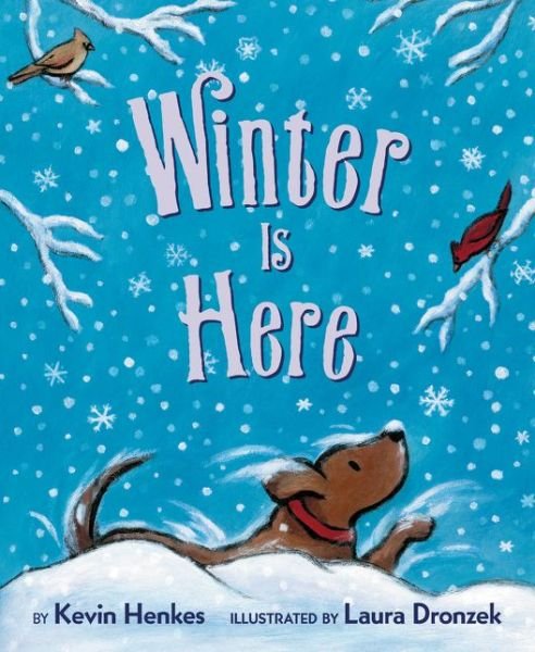 Winter Is Here - Kevin Henkes - Boeken - HarperCollins Publishers Inc - 9780062747211 - 12 december 2019