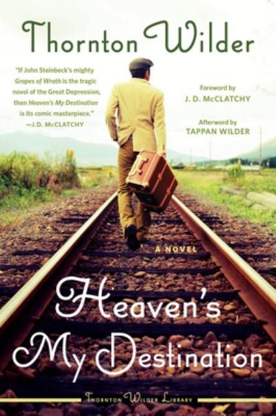 Cover for Thornton Wilder · Heaven's My Destination: A Novel (Taschenbuch) (2020)