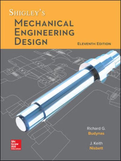 Shigley's Mechanical Engineering Design - Richard Budynas - Books - McGraw-Hill Education - Europe - 9780073398211 - March 1, 2019