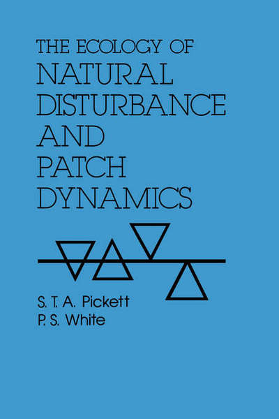 Cover for S T Pickett · The Ecology of Natural Disturbance and Patch Dynamics (Paperback Book) (1986)