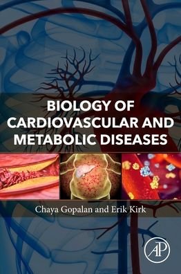 Cover for Gopalan, Chaya (Professor of Physiology, Department of Applied Health, Southern Illinois University Edwardsville, Department of Nurse Anesthesiology, Southern Illinois University Edwardsville) · Biology of Cardiovascular and Metabolic Diseases (Paperback Book) (2022)