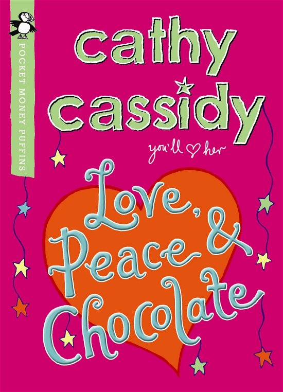 Cover for Cathy Cassidy · Love, Peace and Chocolate (Pocket Money Puffin) - Pocket Money Puffins (Paperback Book) (2010)
