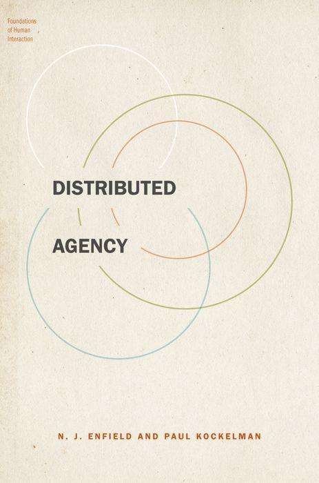 Distributed Agency - Foundations of Human Interaction -  - Bøger - Oxford University Press Inc - 9780190457211 - 2. marts 2017