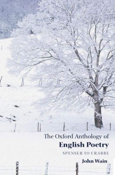 The Oxford Anthology of English Poetry: Spenser to Crabbe v.1 - John Wain - Books - Oxford University Press - 9780192804211 - May 15, 2003