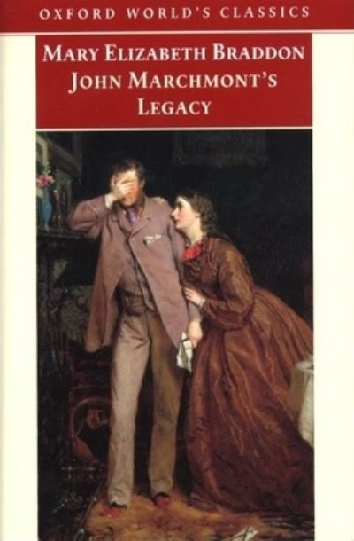 John Marchmont's Legacy - M. E. Braddon - Książki - Oxford University Press - 9780192833211 - 28 października 1999