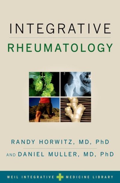 Cover for Horwitz, Randy (Medical Director, Program in Integrative Medicine, Medical Director, Program in Integrative Medicine, University of Arizona) · Integrative Rheumatology - Weil Integrative Medicine Library (Hardcover Book) (2010)