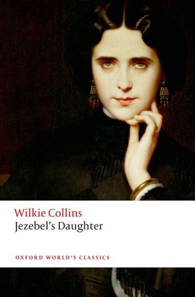 Cover for Wilkie Collins · Jezebel's Daughter - Oxford World's Classics (Paperback Bog) (2016)