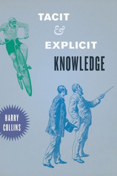 Cover for Harry Collins · Tacit and Explicit Knowledge (Paperback Book) (2012)