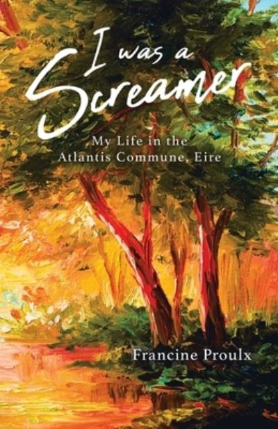 Cover for Francine Proulx · I Was a Screamer (Paperback Book) (2021)