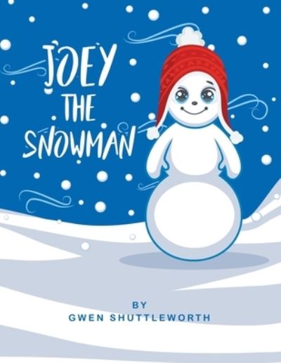 Cover for Gwen Shuttleworth · Joey the Snowman (Paperback Bog) (2021)
