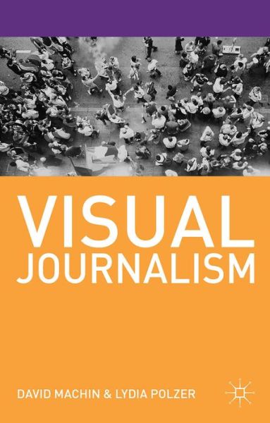 Cover for Machin, David (Orebro University, Orebro) · Visual Journalism - Journalism (Paperback Bog) (2015)