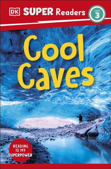 Cover for Dk · DK Super Readers Level 3 Cool Caves - DK Super Readers (Taschenbuch) (2023)
