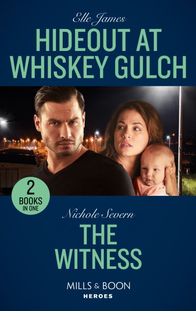 Cover for Elle James · Hideout At Whiskey Gulch / The Witness: Hideout at Whiskey Gulch (the Outriders Series) / the Witness (A Marshal Law Novel) (Taschenbuch) (2021)