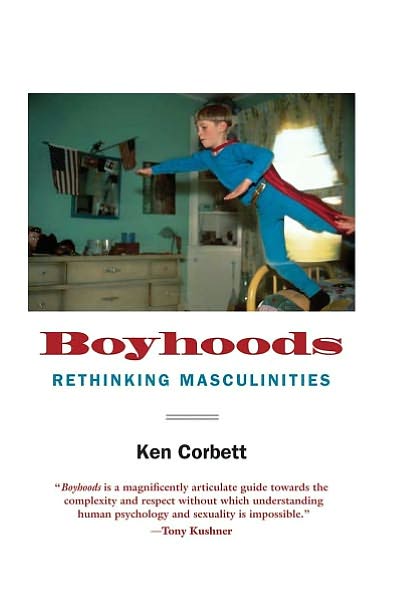 Cover for Ken Corbett · Boyhoods: Rethinking Masculinities (Paperback Book) (2011)