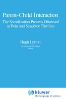 Cover for Hugh Lytton · Parent-Child Interaction: The Socialization Process Observed in Twin and Singleton Families (Hardcover Book) [1980 edition] (1980)