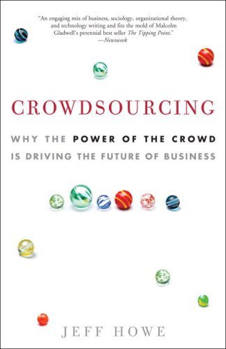 Cover for Jeff Howe · Crowdsourcing: Why the Power of the Crowd is Driving the Future of Business (Paperback Book) (2009)