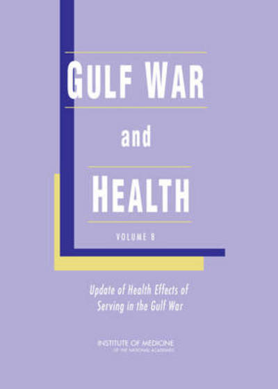 Cover for Institute of Medicine · Gulf War and Health: Volume 8: Update of Health Effects of Serving in the Gulf War (Hardcover Book) (2010)