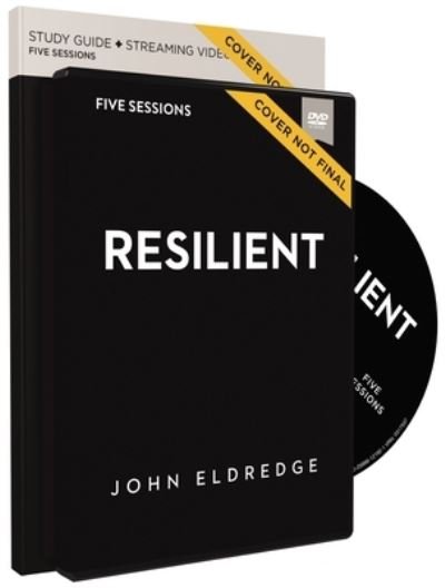 Cover for John Eldredge · Resilient Study Guide with DVD: Restoring Your Weary Soul in These Turbulent Times (Taschenbuch) (2022)