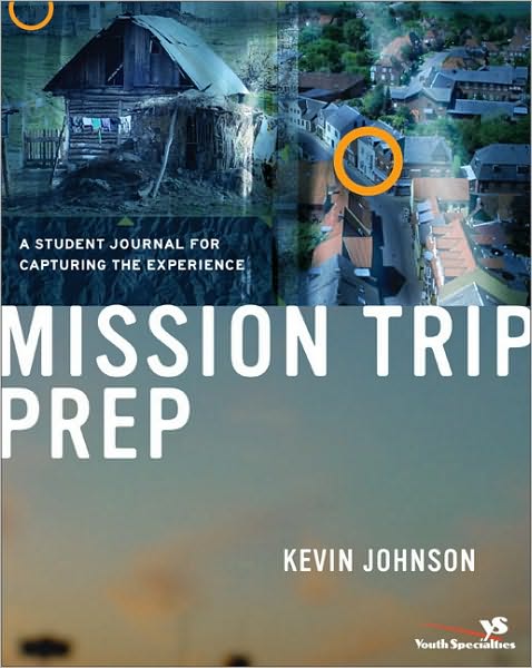 Cover for Kevin Johnson · Mission Trip Prep Student Journal: A Student Journal for Capturing the Experience (Taschenbuch) (2003)