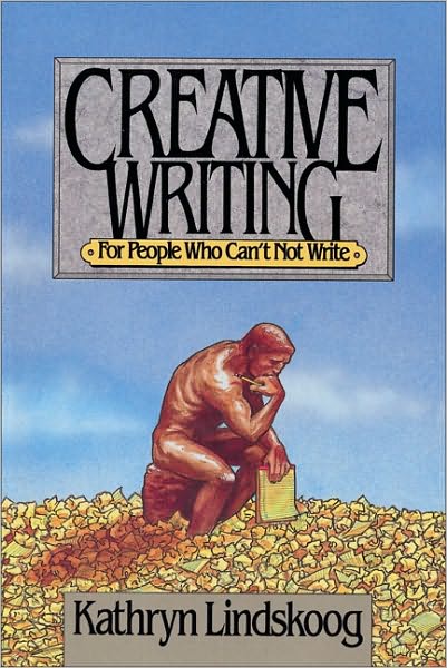 Cover for Kathryn Lindskoog · Creative Writing for People Who Can't not Write (Paperback Book) (1989)