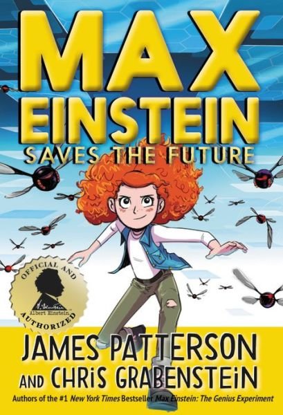 Cover for James Patterson · Max Einstein: Saves the Future (Hardcover Book) (2020)